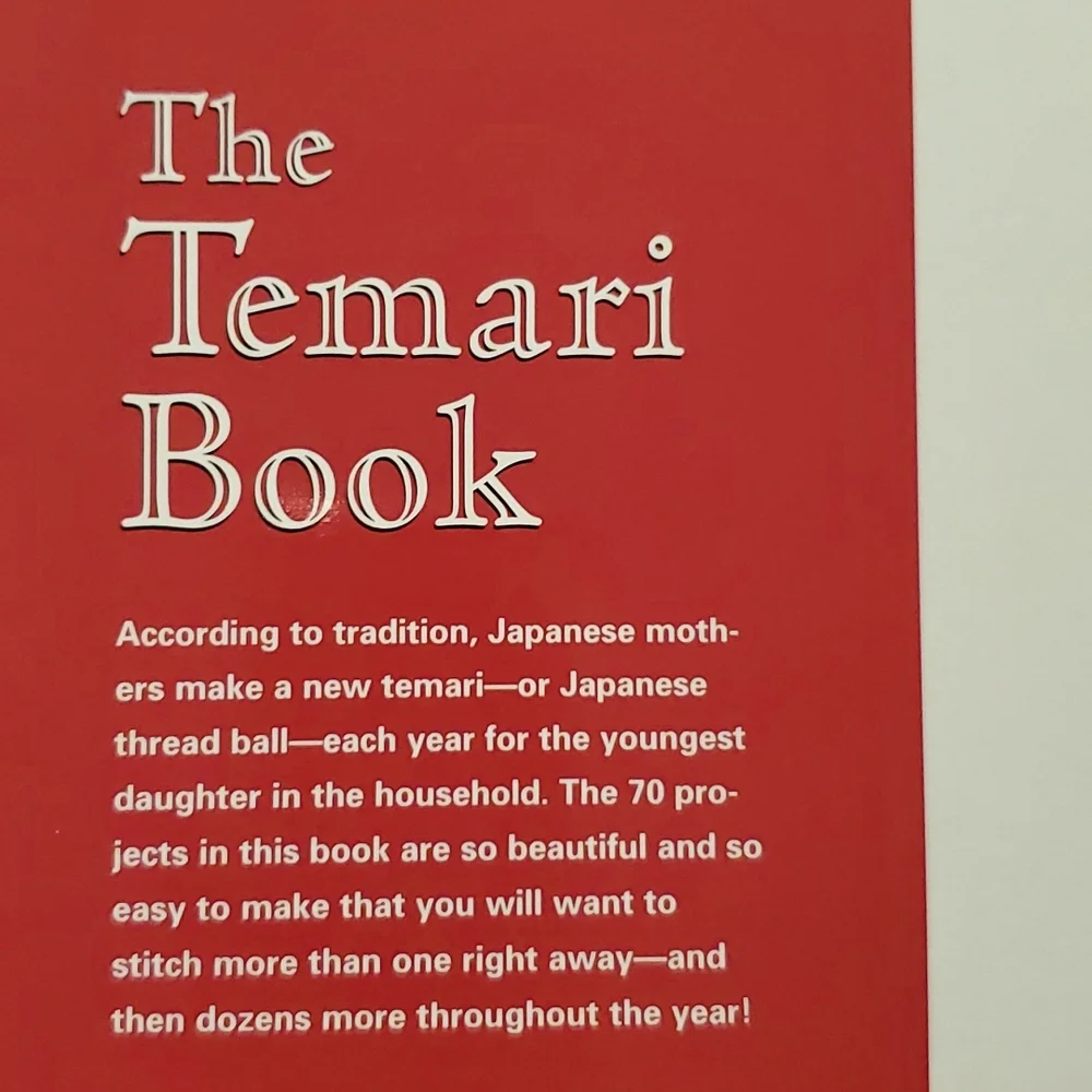 The Temari Book Making Japenese Tread Balls techniques patterns•1999• How to DIY